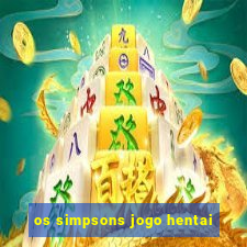 os simpsons jogo hentai